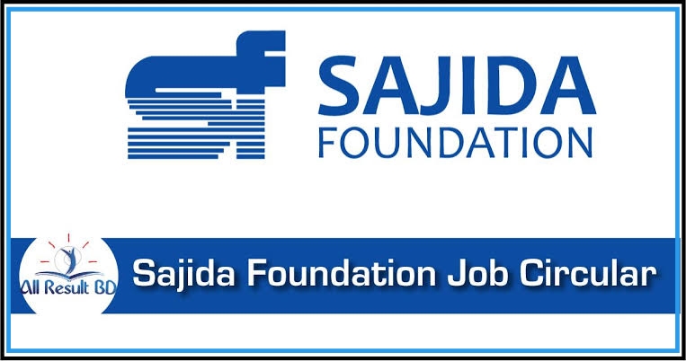Sajida Foundation New Job Circular-2022